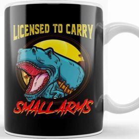 Baskı Dükkanı Licensed To Carry Small Arms Funny Dinosaur Pun Kupa