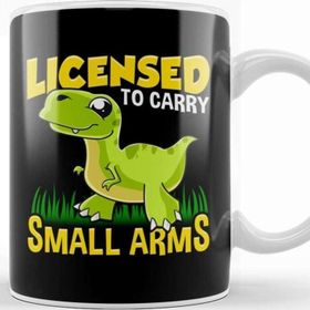 Baskı Dükkanı Licensed To Carry Small Arms Funny Dinosaur Pun Kupa