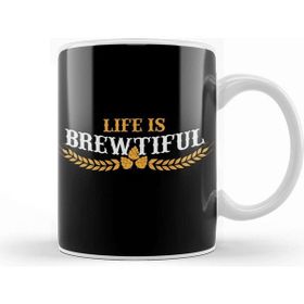 Baskı Dükkanı Life Is Brewtiful Funny Beer & Brew Craft Beer Kupa