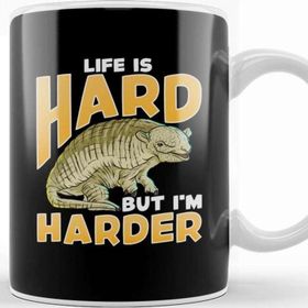 Baskı Dükkanı Life Is Hard But I'm Harder Armadillo Shell Pun Kupa