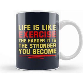 Baskı Dükkanı Life Is Like Exercise The Harder The Stronger Kupa