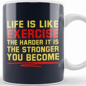 Baskı Dükkanı Life Is Like Exercise The Harder The Stronger Kupa