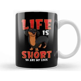Baskı Dükkanı Life Is Short So Are My Legs Dachshund Kupa