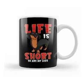 Baskı Dükkanı Life Is Short So Are My Legs Dachshund Kupa