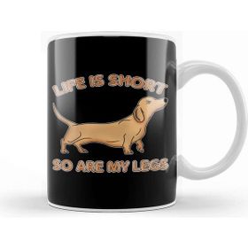 Baskı Dükkanı Life Is Short So Are My Legs Dachshund Wiener Dog Kupa