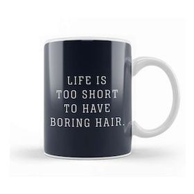 Baskı Dükkanı Life Is Too Short To Have Boring Hair Kupa