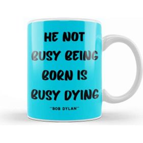 Baskı Dükkanı Life Quotes Style Lover Sayings Words Gifs Bob Dylan Kupa