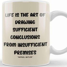 Baskı Dükkanı Life Quotes Style Lover Sayings Words Gifts Samuel Butler Kupa