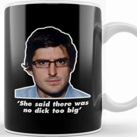 Baskı Dükkanı Louis Theroux Quote She Said There Was No Too Big Kupa