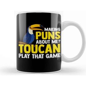 Baskı Dükkanı Making Puns About Me Toucan Play That Game Pun Kupa
