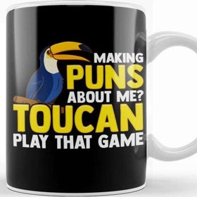 Baskı Dükkanı Making Puns About Me Toucan Play That Game Pun Kupa