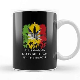 Baskı Dükkanı Marijuana All I Wanna Do Is Get High By The Beach Kupa