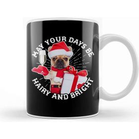 Baskı Dükkanı May Your Days Be Hairy and Bright Christmas Dog Kupa