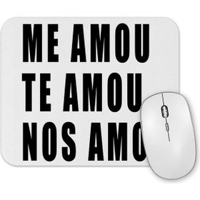 Baskı Dükkanı Me Amou Te Amou Nos Amou Branca Mouse Pad