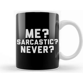 Baskı Dükkanı Me Sarcastic Never Kupa