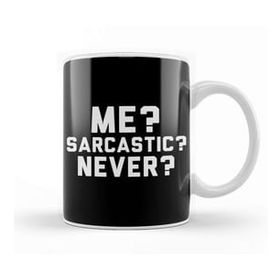 Baskı Dükkanı Me Sarcastic Never Kupa