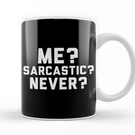 Baskı Dükkanı Me Sarcastic Never Kupa