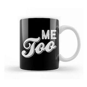 Baskı Dükkanı Me too Bold Caligraphy Kupa