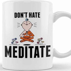 Baskı Dükkanı Meditating Monk Cute & Funny Don't Hate Meditate Meditation Kupa