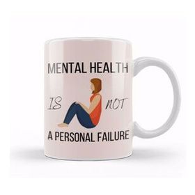 Baskı Dükkanı Mental Health Is Not A Personal Failure Depression Kupa