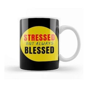 Baskı Dükkanı Mental Health Stressed But Always Blessed Kupa