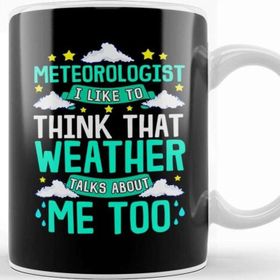 Baskı Dükkanı Meteorologist I Think That Weather Talks About Me Kupa