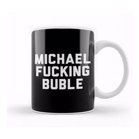 Baskı Dükkanı Michael Fucking Buble Kupa