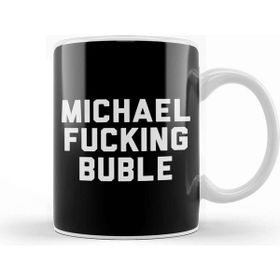 Baskı Dükkanı Michael Fucking Buble Kupa