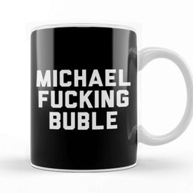 Baskı Dükkanı Michael Fucking Buble Kupa