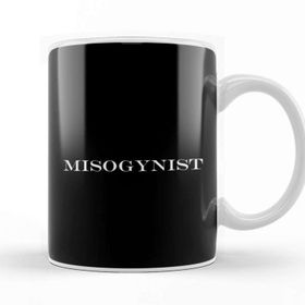 Baskı Dükkanı Misogynist Thin Text Kupa
