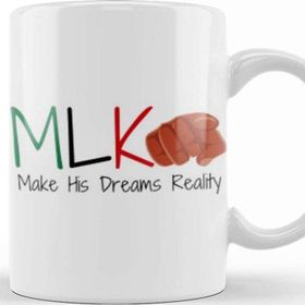 Baskı Dükkanı Mlk Make His Dreams Reality Black History Mont Blm Black Lives Matter Kupa