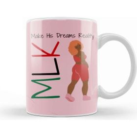 Baskı Dükkanı Mlk Make His Dreams Reality Mlk Black History Month Blm Black Lives Matter For Kupa