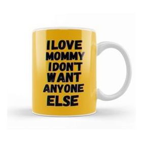 Baskı Dükkanı Mommy To Be I Love Mommy I Don't Want Anyone Else Kupa