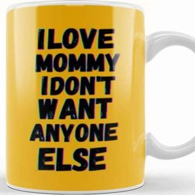 Baskı Dükkanı Mommy To Be I Love Mommy I Don't Want Anyone Else Kupa