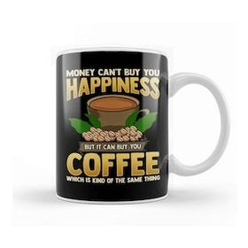Baskı Dükkanı Money Cant Buy You Happiness But Can Buy Coffee Kupa