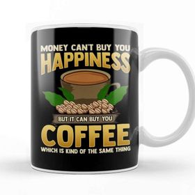 Baskı Dükkanı Money Cant Buy You Happiness But Can Buy Coffee Kupa