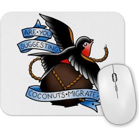 Baskı Dükkanı Monty Python Coconuts Migrate Mouse Pad