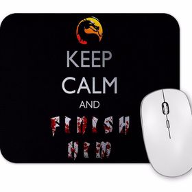 Baskı Dükkanı Mortal Kombat Keep Calm And Finish Keep Calm Mouse Pad