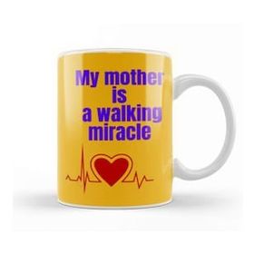 Baskı Dükkanı Mother Quotes My Mother is a Walking Miracle Kupa