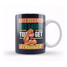 Baskı Dükkanı Motivational Quote Life Doesn't Get Easier You Get Stronger Kupa