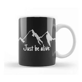 Baskı Dükkanı Mountain Just Be Alive Kupa