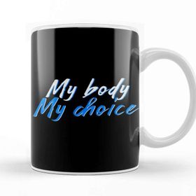 Baskı Dükkanı My Body My Choice Kupa