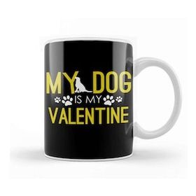 Baskı Dükkanı My Dog Is My Valentine Funny Dog Mom & Dog Dad Kupa