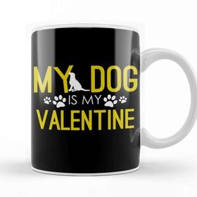 Baskı Dükkanı My Dog Is My Valentine Funny Dog Mom & Dog Dad Kupa