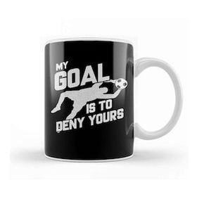 Baskı Dükkanı My Goal Is To Deny Yours Soccer Shotstopper Goalie Kupa