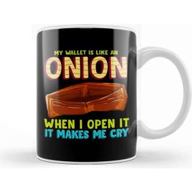 Baskı Dükkanı My Wallet Is Like An Onion, It Makes Me Cry Kupa