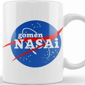 Baskı Dükkanı Nasa Gomen Nasai Kupa