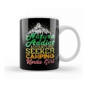 Baskı Dükkanı Nature Addict Adventure Seeker Camping Kinda Girl Kupa