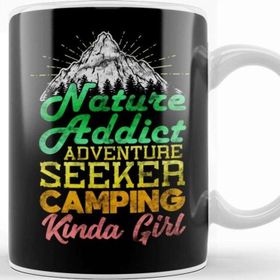 Baskı Dükkanı Nature Addict Adventure Seeker Camping Kinda Girl Kupa
