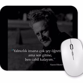 Baskı Dükkanı Nazım Hikmet Söz 011 Mouse Pad